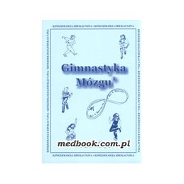 Gimnastyka Mózgu - przewodnik dla rodziców i nauczycieli