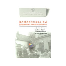 Homoseksualizm - perspektywa interdyscyplinarna