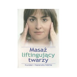 Masaż liftingujący twarzy