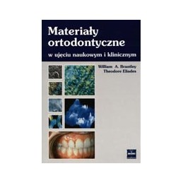 Materiały ortodontyczne w ujęciu naukowym i klinicznym