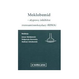 Moklobemid - atypowy inhibitor monoaminooksydazy (RIMA)