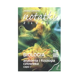NOTATKI Z LEKCJI - BIOLOGIA anatomia i fizjologia człowieka część 1-2