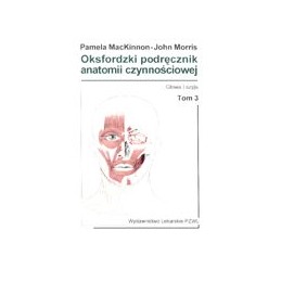 Oksfordzki podręcznik anatomii czynnościowej tom 3 - głowa i szyja