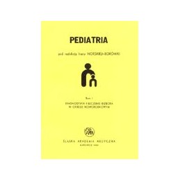 Pediatria tom I - diagnostyka i leczenie dziecka w okresie noworodkowym