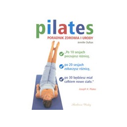 Pilates - poradnik zdrowia i urody
