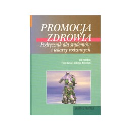 Promocja zdrowia - podręcznik dla studentów i lekarzy rodzinnych