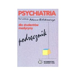 Psychiatria. Podręcznik dla studentów medycyny.