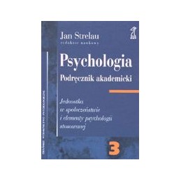 PSYCHOLOGIA. Podręcznik akademicki - Jednostka w społeczeństwie i elementy psychologii stosowanej (cz. 3)