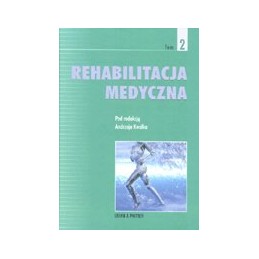 Rehabilitacja medyczna tom 2 - rehabilitacja kliniczna