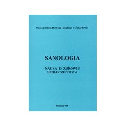 Sanologia. Nauka o zdrowiu społeczeństwa.