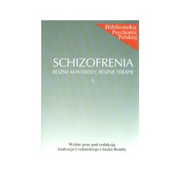 Schizofrenia - różne konteksty, różne terapie cz. 3