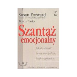 Szantaż emocjonalny - jak...