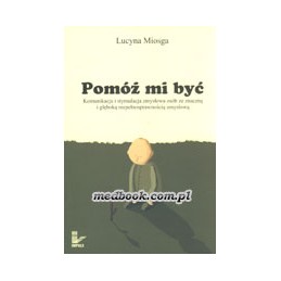 POMÓŻ MI BYĆ Komunikacja i...