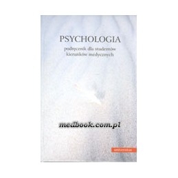 PSYCHOLOGIA - podręcznik dla studentów kierunków medycznych