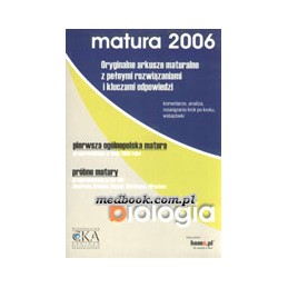 Matura 2006 - biologia. Oryginalne arkusze maturalne z pełnymi rozwiązaniami i kluczami odpowiedzi