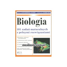 Biologia - 101 zadań maturalnych z pełnymi rozwiązaniami