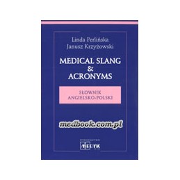 Medical slang & acronyms - słownik angielsko-polski