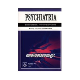 Psychiatria. Podręcznik dla studiów medycznych.