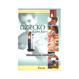 DZIECKO - encyklopedia zdrowia