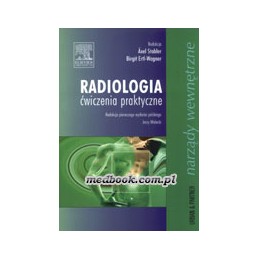 Radiologia - ćwiczenia praktyczne cz. 2 - narządy wewnętrzne