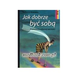 Jak dobrze być sobą