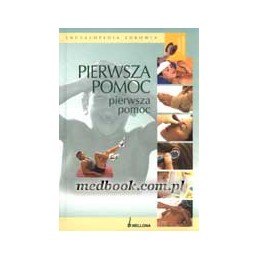 PIERWSZA POMOC - encyklopedia zdrowia