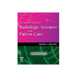 Introduction to Radiologic Sciences and Patient Care