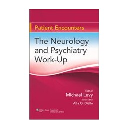 The Neurology and Psychiatry Work-Up