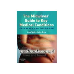 The Midwives' Guide to Key Medical Conditions
