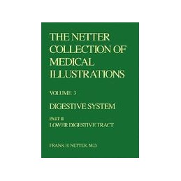 The Netter Collection of Medical Illustrations - Digestive System