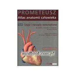 PROMETEUSZ Atlas anatomii człowieka Tom 2 - szyja i narządy wewnętrzne
