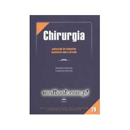 CHIRURGIA - podręcznik dla studentów wydziałów nauk o zdrowiu