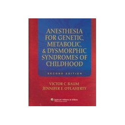 Anesthesia for Genetic, Metabolic, and Dysmorphic Syndromes of Childhood