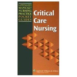 Lippincott Manual of Nursing Practice Pocket Guide: Critical Care Nursing