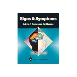 Signs and Symptoms: A 2-in-1 Reference for Nurses