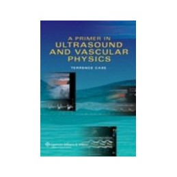 A Primer In Ultrasound and Vascular Physics
