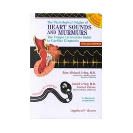 Physiological Origins of Heart Sounds and Murmurs (Revised): The Unique Interactive Guide to Cardiac Diagnosis