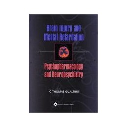 Brain Injury and Mental Retardation: Psychopharmacology and Neuropsychiatry