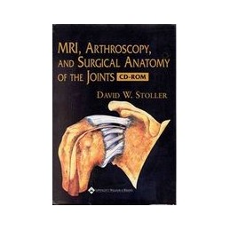 MRI, Arthroscopy, and Surgical Anatomy of the Joints