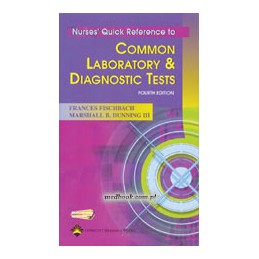 Nurse's Quick Reference to Common Laboratory and Diagnostic Tests