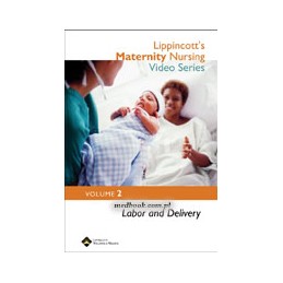 Lippincott's Maternity Nursing Video Series: Labor and Delivery