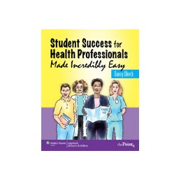 Student Success for Health Professionals Made Incredibly Easy