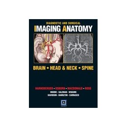 Diagnostic and Surgical Imaging Anatomy: Brain, Head and Neck, Spine