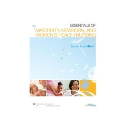 Essentials of Maternity, Newborn, and Women's Health Nursing, North American Edition