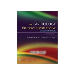 The Cardiology  Intensive Board Review Question Book