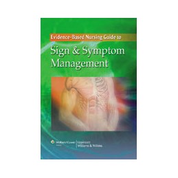 The Evidence-Based Nursing Guide to Sign & Symptom Management