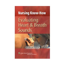 Nursing Know-How: Evaluating Heart & Breath Sounds