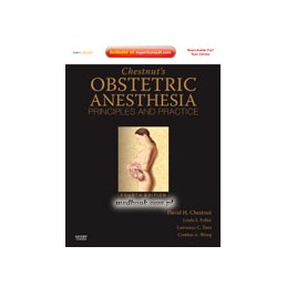 Chestnut's Obstetric Anesthesia: Principles and Practice