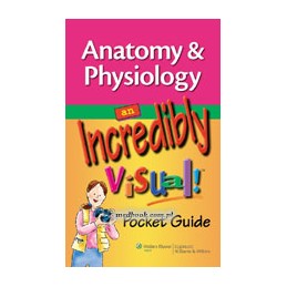 Anatomy & Physiology: An Incredibly Visual! Pocket Guide