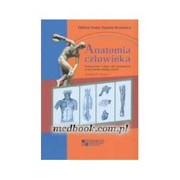 Anatomia człowieka - podręcznik i atlas dla studentów licencjatów medycznych